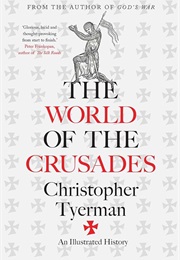 The World of the Crusades (Christopher Tyerman)