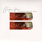 Cocteau Twins - Lullabies to Violaine Volume 2