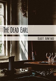 The Dead Earl (Elliott Junkyard)