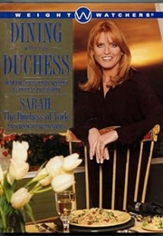 Dining With the Duchess (Sarah)