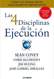 Las 4 Disciplinas De La Ejecución (Jim Huling Y Sean Covey)