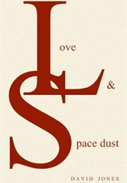 Love and Space Dust (David Jones)