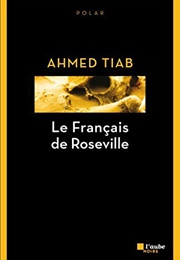 Le Francais De Roseville (Ahmed Tiab)