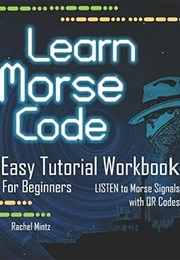 Learn Morse Code (Rachel Mintz)