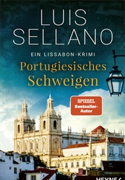 Portugiesisches Schweigen / Ein Lissabon-Krimi - Bd. 10 (Luis Sellano)
