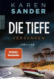 Die Tiefe: Versunken / Engelhardt & Krieger Bd. 7 (Karen Sander)