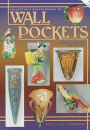 Collector's Encyclopedia of Wall Pockets: Identification and Values (Betty Newbound)