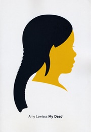 My Dead (Amy Lawless)