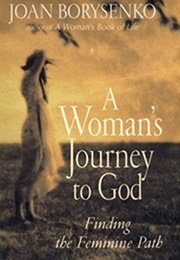 A Women's Journey to God (Joan Borysenko)