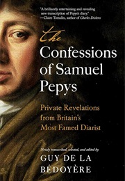 The Confessions of Samuel Pepys (Guy De La Bédoyère)