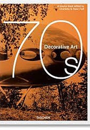 Decorative Art 70s (Charlotte & Peter Fiell)