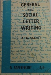 General and Social Letter Writing (Elliot, A.G.)