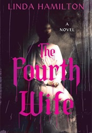The Fourth Wife (Linda Hamilton)