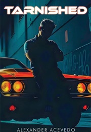 Tarnished (Alexander Acevedo)