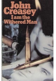 I Am the Withered Man (John Creasey - Originally as Norman Deane)