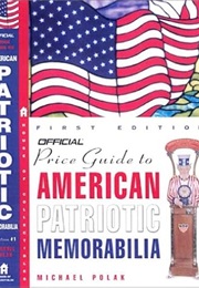The Official Price Guide to American Patriotic Memorabilia (Michael Polak)