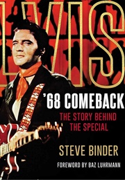 Elvis '68 Comeback: The Story Behind the Special (Steve Binder)