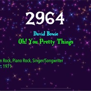 #8135 Oh! You Pretty Things by David Bowie