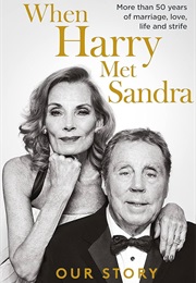 When Harry Met Sandra: Our Story (Harry Redknapp)