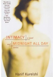 Intimacy and Midnight All Day: A Novel and Stories (Hanif Kureishi)
