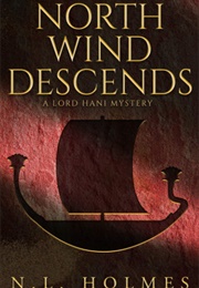 The North Wind Descends (N.L. Holmes)
