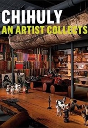 Chihuly: An Artist Collects (Bruce Helander)