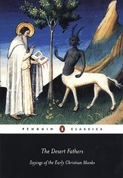 The Desert Fathers: Sayings of the Early Christian Fathers (Ward, Benedicta)