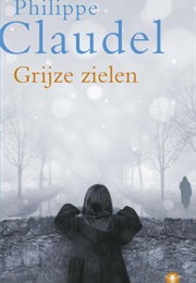 Grijze Zielen (Philippe Claudel)