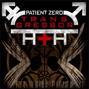 Transgressor - Patient Zero