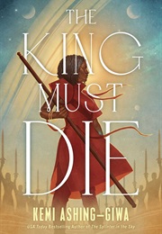 The King Must Die (Kemi Ashing-Giwa)