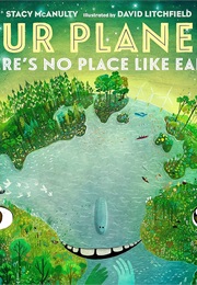 Our Planet! There's No Place Like Earth (Stacy McAnulty)