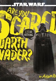Star Wars: Are You Scared, Darth Vader? (Adam Rex)