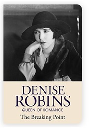 The Breaking Point (Denise Robins - Originally as Ashley French)