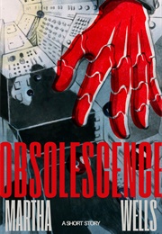 Obsolescence (Martha Wells)