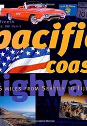 Pacific Coast Highway: 2,066 Miles From Olympic to Tijuana (Nick Freeth)