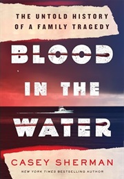 Blood in the Water (Casey Sherman)