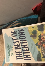 The Best of Intentions (Caroline Scott)