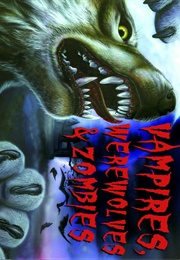 Vampires, Werewolves & Zombies (Lisa Katherine Regan)