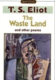 The Waste Land and Other Poems (T.S. Eliot)