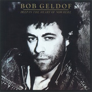 Bob Geldof - Deep in the Heart of Nowhere (1986)