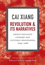 Revolution and Its Narratives (Cai Xiang)