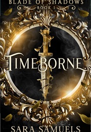 Timeborne (Sara Samuels)