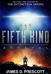 The Fifth Kind: Arrival (James D. Prescott)