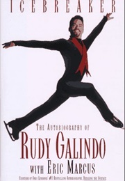 Icebreaker: The Autobiography of Rudy Galindo (Rudy Galindo)