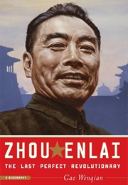 Zhou Enlai: The Last Perfect Revolutionary (Gao Wenqian)