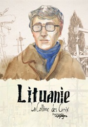 Portraits De Voyage: Lithuanie - La Colline Des Croix (2013)