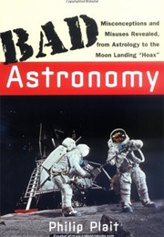 Bad Astonomy (Plait, Phillip)