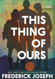 This Thing of Ours (Frederick Joseph)
