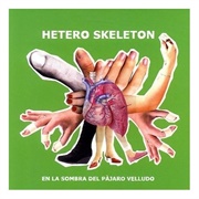 Hetero Skeleton – En La Sombra Del Pàjaro Velludo