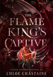 The Flame King's Captive (Chloe Chastaine)